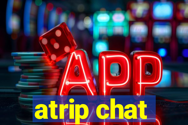 atrip chat